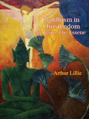 cover image of Buddhism in Christendom or Jesus the Essene